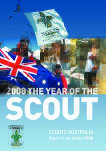 SCOUTS AUSTRALIA Report to the Nation 2008 This report covers the period 1 April 2007 to 31 MarchContents