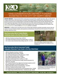 KING CONSERVATION DISTRICT FUNDING invested IN the City of North Bend Grant Awards—King Conservation District awards grants to local governments, nonprofit organizations, tribes, and other agencies to improve natural r