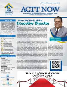 ACTT Now Message - MarchA Publication of The Accreditation Council of Trinidad and Tobago A Project of the Office of the Executive Director  WHO WE ARE