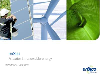 enXco A leader in renewable energy[removed]WINDIANA – July 2011