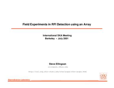 Field Experiments in RFI Detection using an Array  International SKA Meeting Berkeley • JulySteve Ellingson