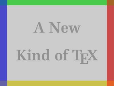 A New Kind of TEX I  The evolution of pdfTEX