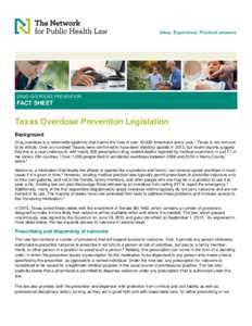 DRUG OVERDOSE PREVENTION  FACT SHEET Texas Overdose Prevention Legislation Background