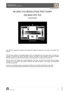 TE278 D data sheet www.image-engineering.de 8K (UHD TV2) RESOLUTION TEST CHARTCPH 16:9 TRANSPARENT