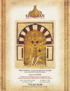 SHOKRAN Authentic Moroccan Cuisine Menu  Shokran (sho’kron) - An expression of gratitude or the delight