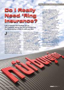 Words: Jim Cameron Pictures: Gary Kinghorn  Do I Really Need ’Ring Insurance? Lots of drivers don’t bother, but as