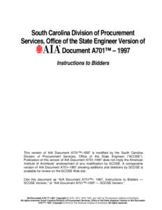 South Carolina Division of Procurement Services, Office of the State Engineer Version of Document A701™ – 1997 Instructions to Bidders  This version of AIA Document A701™–1997 is modified by the South Carolina