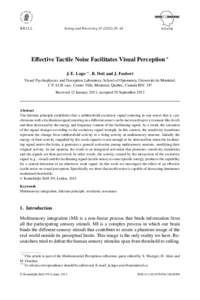 Seeing and Perceiving[removed]–44  brill.nl/sp Effective Tactile Noise Facilitates Visual Perception ∗ J. E. Lugo ∗∗ , R. Doti and J. Faubert