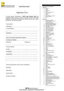 Lake Geneva Club  Application Form I hereby request membership in BPW Lake Geneva Club and understand that by doing so I will be a member as well of the Swiss Federation of Business & Professional Women and as such I agr