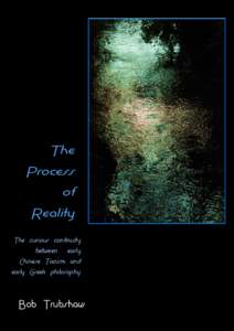 The Process of Reality The curious continuity between early