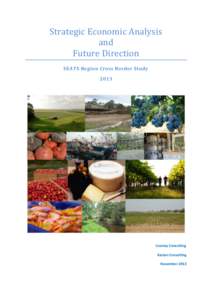 Strategic Economic Analysis and Future Direction SEATS Region Cross Border Study 2013