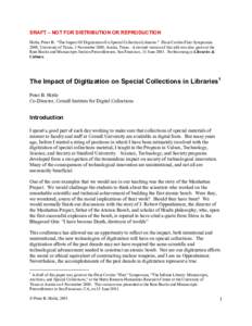 DRAFT – NOT FOR DISTRIBUTION OR REPRODUCTION Hirtle, Peter B. “The Impact Of Digitization On Special Collection Libraries.” Fleur Cowles Flair Symposium 2000, University of Texas, 3 November 2000, Austin, Texas. A 