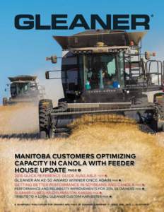 MANITOBA CUSTOMERS OPTIMIZING CAPACITY IN CANOLA WITH FEEDER HOUSE UPDATE PAGE ❺ 2015 QUICK REFERENCE GUIDE AVAILABLE PAGE ❷ GLEANER AN AE-50 AWARD WINNER ONCE AGAIN PAGE ❸