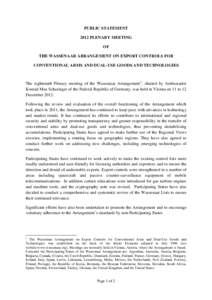 PUBLIC STATEMENT 2012 PLENARY MEETING OF THE WASSENAAR ARRANGEMENT ON EXPORT CONTROLS FOR CONVENTIONAL ARMS AND DUAL-USE GOODS AND TECHNOLOGIES