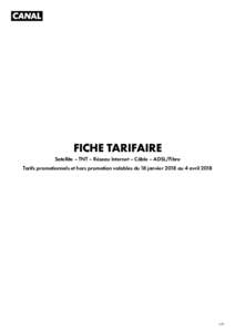 FICHE TARIFAIRE Satellite – TNT – Réseau Internet – Câble – ADSL/Fibre Tarifs promotionnels et hors promotion valables du 18 janvier 2018 au 4 avril