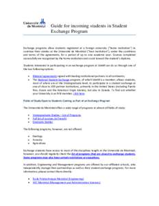 Guide for incoming students in Student Exchange Program Exchange programs allow students registered at a foreign university (