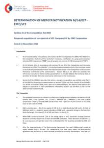 DETERMINATION OF MERGER NOTIFICATION M[removed]EMC/VCE Section 21 of the Competition Act 2002 Proposed acquisition of sole control of VCE Company LLC by EMC Corporation Dated 14 November 2014 Introduction 1.