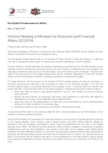 BACKGROUND information for MEDIA Riga, 22 April 2015 Informal Meeting of Ministers for Economic and Financial Affairs (ECOFIN) Friday 24 April and Saturday 25 April in Riga