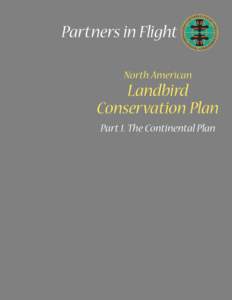 Partners in Flight North American Landbird Conservation Plan Part 1. The Continental Plan