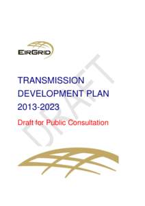TRANSMISSION DEVELOPMENT PLANDraft for Public Consultation  Draft Transmission Development PlanFor Public Consultation)