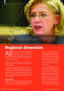 SPECIAL FEATURE: LOCAL FUTURES  European Commissioner for Regional Policy Corina Cret¸u outlines how she will push Cohesion Policy under her mandate as a tool to enable a prosperous future for Europe