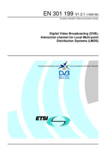 ENV1European Standard (Telecommunications series) Digital Video Broadcasting (DVB); Interaction channel for Local Multi-point Distribution Systems (LMDS)