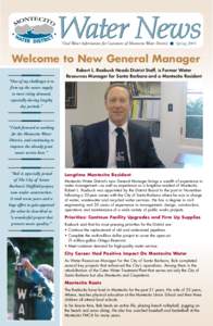 Vital Water Information for Customers of Montecito Water District ■ Spring[removed]Welcome to New General Manager Robert L. Roebuck Heads District Staff, is Former Water Resources Manager for Santa Barbara and a Montecit