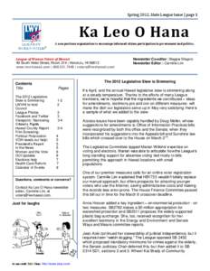 Spring 2012, State League Issue | page 1  Ka Leo O Hana A non-partisan organization to encourage informed citizen participation in government and politics.  League of Women Voters of Hawaii