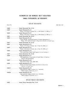 SCHEDULE OF SERIAL SET VOLUMES 106th CONGRESS, 2d SESSION SENATE DOCUMENTS Serial No.  Date Recieved