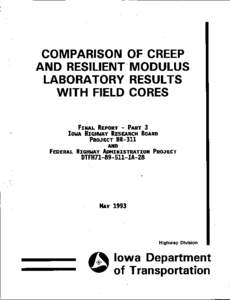 COMPARISON OF CREEP AND RESILIENT MODULUS LABORATORY RESULTS WITH FIELD CORES I