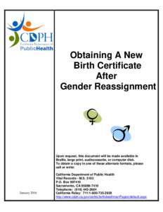 Obtaining A New Birth Certificate After Gender Reassignment  Upon request, this document will be made available in