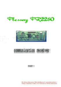 Plessey PR2250  communication receiver PART 1  A Shortwave WorkBench publication