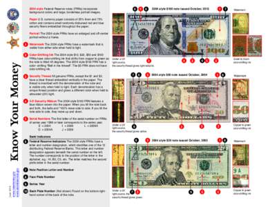 2004 style Federal Reserve notes (FRNs) incorporate background colors and large, borderless portrait images. 6  5