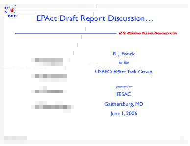 EPAct Draft Report Discussion…  • Purpose • Structure • Content • Remaining…