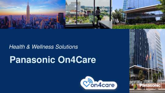 Health & Wellness Solutions  Panasonic On4Care 1  Selfhelp and Panasonic Strategic Collaboration