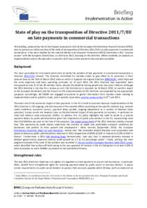 State of play on the transposition of DirectiveEU on late payments in commercial transactions This briefing, produced by the Ex Post Impact Assessment Unit of the European Parliamentary Research Service (EPRS), a