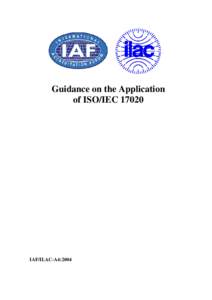 Guidance on the Application of ISO/IEC[removed]IAF/ILAC-A4:2004  © Copyright ILAC/IAF 2004