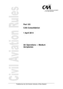 Civil Aviation Authority , Part 125, CAA Consolidation