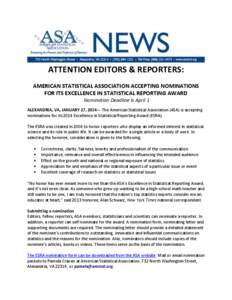 ATTENTION EDITORS & REPORTERS: AMERICAN STATISTICAL ASSOCIATION ACCEPTING NOMINATIONS FOR ITS EXCELLENCE IN STATISTICAL REPORTING AWARD Nomination Deadline Is April 1 ALEXANDRIA, VA, JANUARY 27, 2014— The American Stat