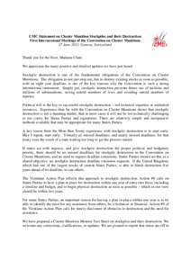 CMC Statement on Cluster Munition Stockpiles and their Destruction First Intersessional Meetings of the Convention on Cluster Munitions 27 June 2011, Geneva, Switzerland Thank you for the floor, Madame Chair. We apprecia