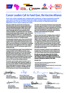 ™  Cancer Leaders Call to Fund Gavi, the Vaccine Alliance We, the cancer societies, oncologists, nurses, community workers and advocates, call upon our governments to prioritize cancer control in the post-2015 developm