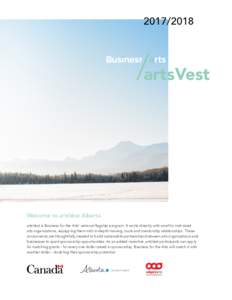 artsVest Welcome to artsVest Alberta artsVest is Business for the Arts’ national flagship program. It works directly with small to mid-sized
