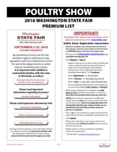 POULTRY SHOW 2016 WASHINGTON STATE FAIR PREMIUM LIST IMPORTANT! Read below, then register entry information online before bringing items to Fair. www.thefair.com