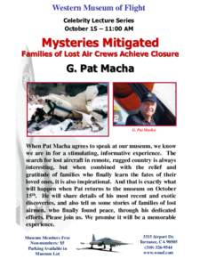 Western Museum of Flight Celebrity Lecture Series October 15 – 11:00 AM Mysteries Mitigated