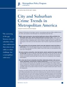 METROPOLITAN OPPORTUNITY SERIES  City and Suburban Crime Trends in Metropolitan America Elizabeth Kneebone and Steven Raphael