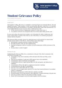 Student Grievance Policy A way of finding common ground CONTEXT: Saint Ignatius’ College, Riverview is committed to resolving all grievances through effective, fair and impartial procedures. While members of staff are 