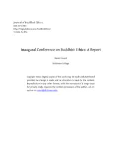Journal of Buddhist Ethics ISSNhttp://blogs.dickinson.edu/buddhistethics/ Volume 23, 2016  Inaugural Conference on Buddhist Ethics: A Report