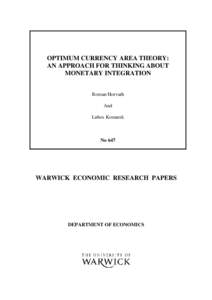 OPTIMUM CURRENCY AREA THEORY: AN APPROACH FOR THINKING ABOUT MONETARY INTEGRATION Roman Horvath And Lubos Komarek