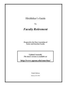 Hitchhiker’s Guide To Faculty Retirement  Prepared by the Penn Association of