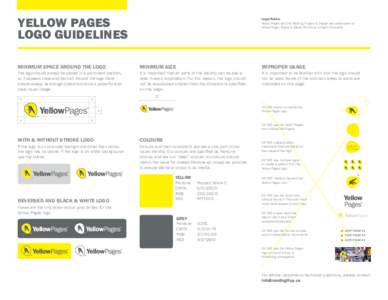 YELLOW PAGES LOGO GUIDELINES Legal Notice Yellow Pages and the Walking Fingers & Design are trademarks of Yellow Pages Digital & Media Solutions Limited in Canada.